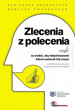 Zlecenia z polecenia czyli co zrobić,aby dotychcza