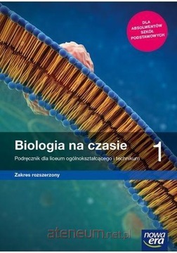 BIOLOGIA NA CZASIE 1 PODRĘCZNIK ZR Rozszerzony Podr NOWA ERA