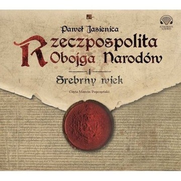 Rzeczpospolita Obojga Narodów Srebrny wiek (Audiob