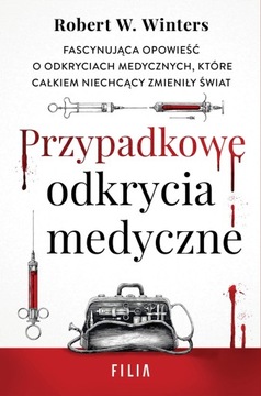 PRZYPADKOWE ODKRYCIA MEDYCZNE ROBERT WINTERS NOWA