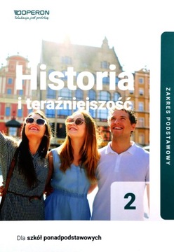 HISTORIA I TERAŹNIEJSZOŚĆ PODRĘCZNIK 2 LICEUM ZAKRES PODSTAWOWY - Beata Bel