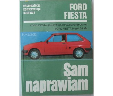 FORD FIESTA Mk2 Książka napraw Ford Fiesta 83-89 Sam naprawiam Ford Fiesta