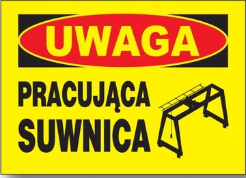BTO-62 ZNAK TABLICA BUDOWLANA - PRACUJĄCA SUWNICA