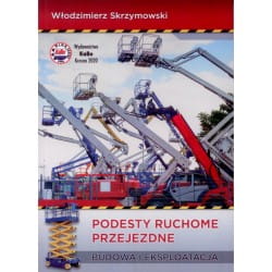 Podesty ruchome przejezdne. Budowa i eksploatacja.