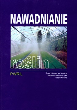 Nawadnianie roślin S. Karczmarczyk, L. Nowak U