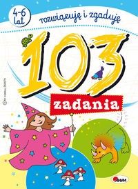 103 zadania. Rozwiązuję i zgaduję Jolanta Czarneck