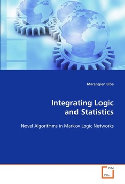 Biba, Marenglen Integrating Logic and Statistics: Novel Algorithms in Marko