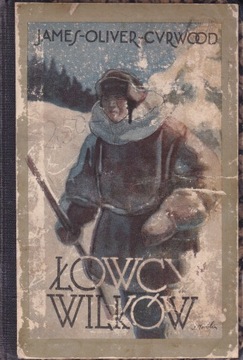 Łowcy wilków James Oliver Curwood