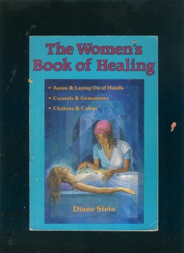 The Women's Book of Healling; Diane Stein