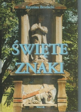 Święte znaki Krystian Brodacki
