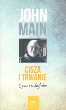 Cisza i trwanie Czytania... John Main OSB Tyniec