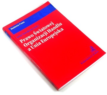 PRAWO ŚWIATOWEJ ORGANIZACJI HANDLU A UNIA