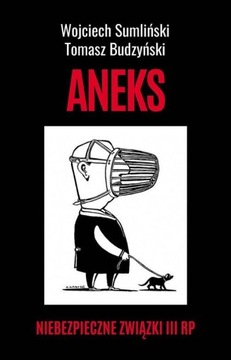ANEKS NIEBEZPIECZNE ZWIĄZKI III RP