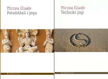 Patańdżali i joga + Techniki jogi Eliade
