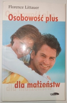 OSOBOWOŚĆ PLUS DLA MAŁŻEŃSTW Florence Littauer