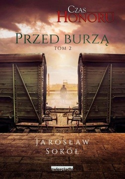 CZAS HONORU TOM 2 PRZED BURZĄ, SOKÓŁ JAROSŁAW