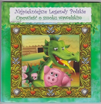 Najpiękniejsze legendy polskie - Smok wawelski