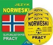 JĘZYK NORWESKI DLA PLANUJĄCYCH PODJĘCIE PRACY + CD