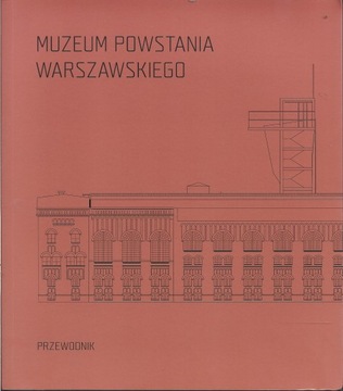 MUZEUM POWSTANIA WARSZAWSKIEGO