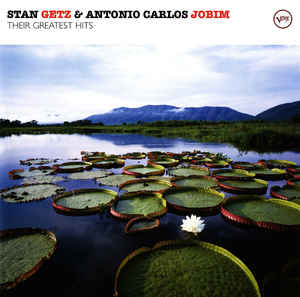 STAN GETZ & A.C. JOBIM , their greatest hits
