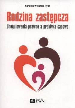 RODZINA ZASTĘPCZA, WALANCIK-RYBA KAROLINA
