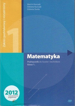 Matematyka 1 liceum --- Elżbieta Kurczab --- 2015