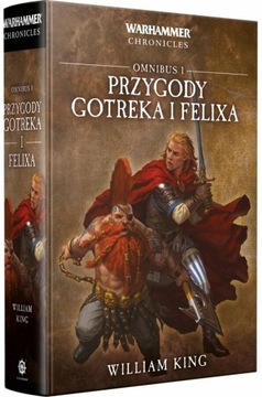 Warhammer Przygody Gotreka i Feliksa Omnibus Tom 1