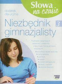 SŁOWA NA CZASIE KL. 3 NIEZBĘDNIK GIMNAZJALISTY