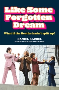 Like Some Forgotten Dream DANIEL RACHEL