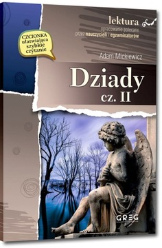 DZIADY CZĘŚĆ II Z OPRACOWANIEM ADAM MICKIEWICZ NOW