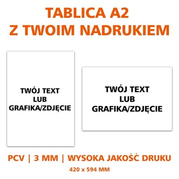 TABLICA PCV rozmiar A2 - TWÓJ WYDRUK! | JAKOŚĆ!