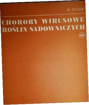 Choroby wirusowe roślin sadowniczych - Basak