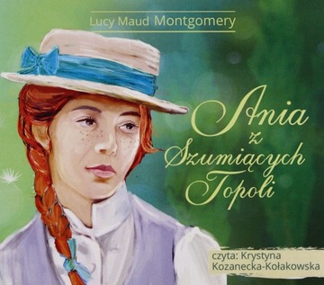 ANIA Z SZUMIĄCYCH TOPOLI - LUCY MAUD MONTGOMERY [AUDIOBOOK] [CD-MP3]