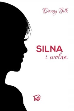 Silna i wolna - Danny Silk