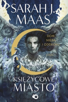 Księżycowe Miasto. Dom Nieba i Oddechu. Tom 2.