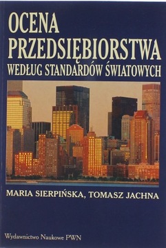 OCENA PRZEDSIĘBIORSTWA WG STANDARDÓW ŚWIATOWYCH MARIA SIERPIŃSKA, T. JACHNA