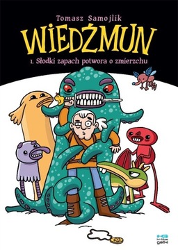 WIEDŹMUN T.1 SŁODKI ZAPACH POTWORA O ZMIERZCHU
