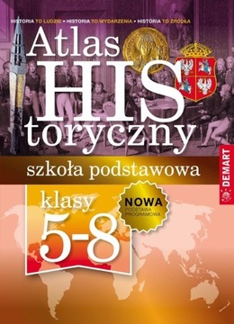 ATLAS HISTORYCZNY. SZKOŁA PODSTAWOWA 5-8 OPRACOWANIE ZBIOROWE