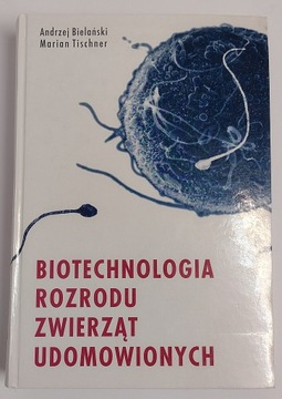 BIOTECHNOLOGIA ROZRODU ZWIERZĄT UDOMOWIONYCH