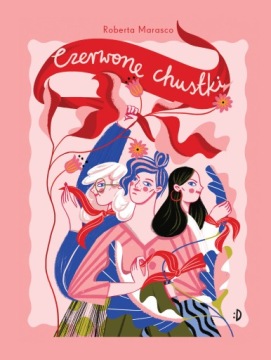 Czerwone chustki. Roberta Marasco