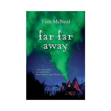 Far Far Away Tom McNeal