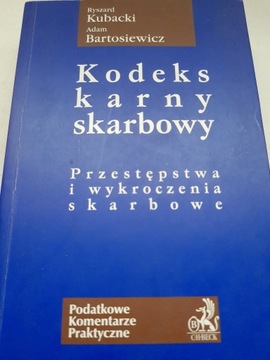 Kubacki KODEKS KARNY SKARBOWY
