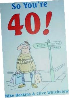 So You're 40! - HAskins
