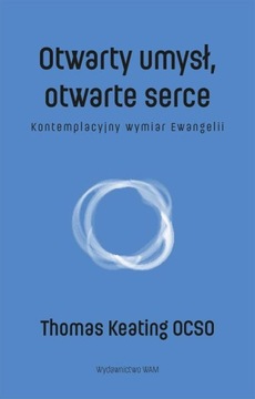 OTWARTY UMYSŁ, OTWARTE SERCE THOMAS KEATING EBOOK