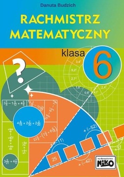 Rachmistrz matematyczny 6 zbiór zadań z matematyki