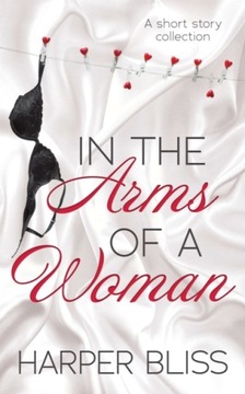 In the Arms of a Woman - Harper Bliss EBOOK