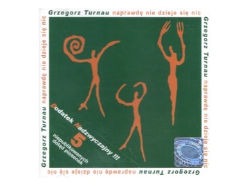 JAK NOWA 1994 CD Grzegorz Turnau Naprawdę Nie Dzieje Się Nic SZYBKA WYSYŁKA