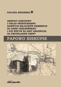 ZESPOŁY ZABUDOWY I UKŁAD PRZESTRZENNY DAWNYCH MAJĄ