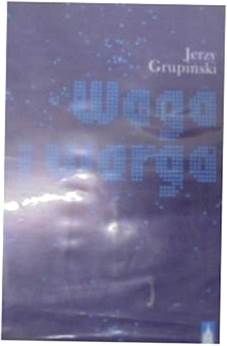 Waga i Warga - J. Grupiński