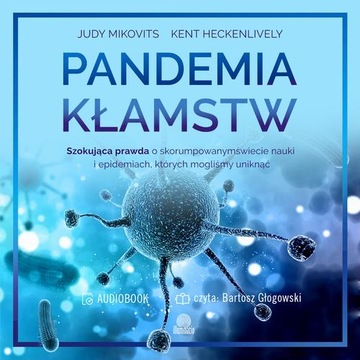 PANDEMIA KŁAMSTW. SZOKUJĄCA PRAWDA O .. AUDIOBOOK